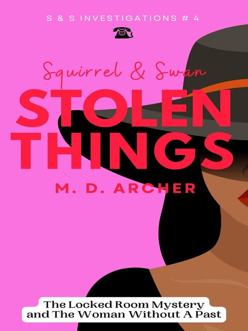 Title details for Squirrel & Swan Stolen Things by M. D. Archer - Available